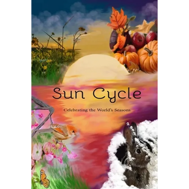 Sun Cycle: Celebrating the World's Seasons
