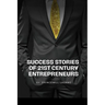 Success Stories of 21st Century Entrepreneurs