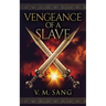 Vengeance Of A Slave