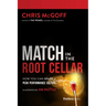 Match in the Root Cellar: How You Can Spark a Peak Performance Culture