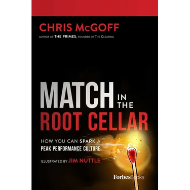 Match in the Root Cellar: How You Can Spark a Peak Performance Culture