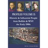 Profiles Volume II: Historic & Influential People from Buffalo & WNY - the Early 1900s