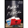 Murder Is Medical: A Susan Wiles Schoolhouse Mystery