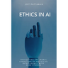 Ethics in AI: Navigating the Moral Landscape of Artificial Intelligence With Case Studies