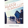 Blood on the Ballot: A Novel of the Presidency