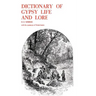 Dictionary of Gypsy Life and Lore