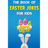 The Book of Easter Jokes for Kids