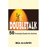 Doubletalk - 50 Comedy Duets for Actors