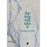The Tide Will Take It