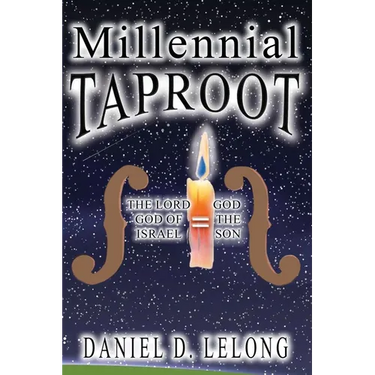 Millennial Taproot: The LORD God of Israel = God the Son