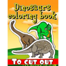 Dinosaurs coloring book to cut out: over 200 dinosaurs