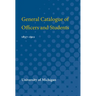 General Catalogue of Officers and Students, 1837-1911: 1837-1911