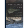 Handbook of Reptiles and Amphibians of Florida: Lizards, Turtles, & Crocodilians; 2
