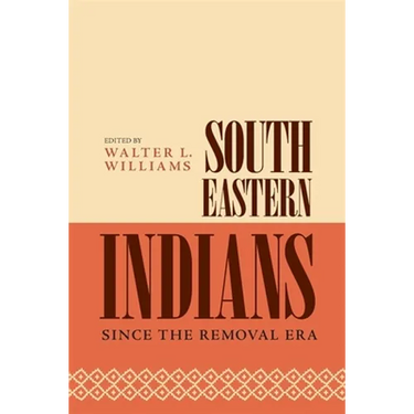 Southeastern Indians Since the Removal Era