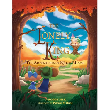 The Lonely King: The Adventures of RJ the Mouse