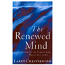 The Renewed Mind: Becoming the Person God Wants You to Be