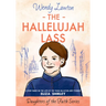 The Hallelujah Lass: A Story Based on the Life of Salvation Army Pioneer Eliza Shirley