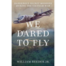 We Dared to Fly