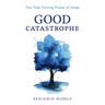 Good Catastrophe