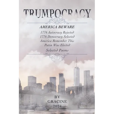 Trumpocracy: AMERICA BEWARE 1776 Autocracy Rejected 1776 Democracy Selected America remember this Putin was elected