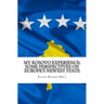 My Kosovo Experience: Perspectives on Europe's Newest State