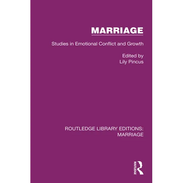 Marriage: Studies in Emotional Conflict and Growth