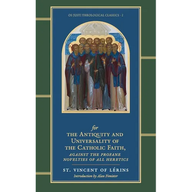 Commonitory for the Antiquity and Universality of the Catholic Faith