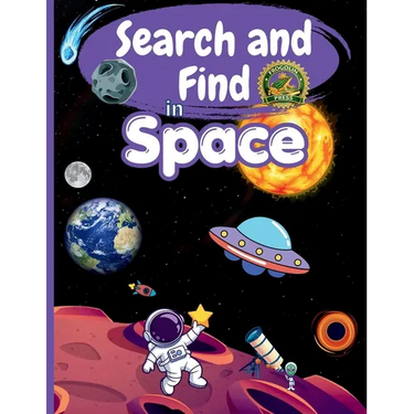 Search and Find in Space: Activity Book for Kids Ages 4-10: Hidden Space Objects, Astronauts, Planets, Rockets and UFO Adventures - Search and Find Ac