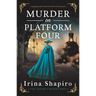 Murder on Platform Four: A Gripping and Emotional Historical Mystery