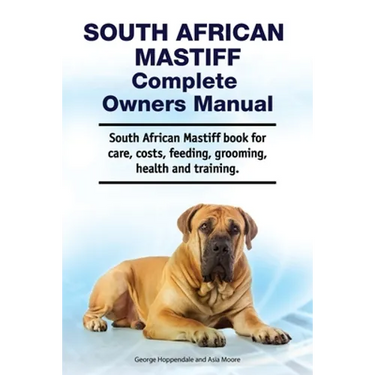 South African Mastiff Complete Owners Manual. South African Mastiff book for care, costs, feeding, grooming, health and training.