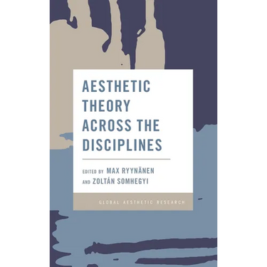 Aesthetic Theory Across the Disciplines