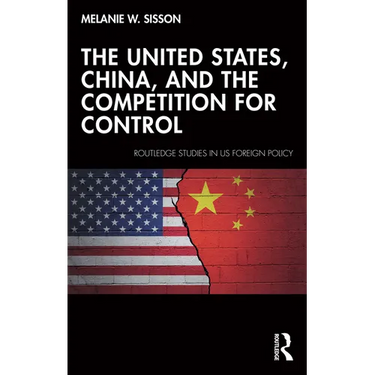 The United States, China, and the Competition for Control