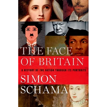The Face of Britain: A History of the Nation Through Its Portraits