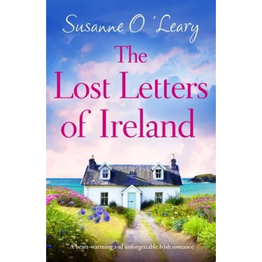 The Lost Letters of Ireland: A heart-warming and unforgettable Irish romance