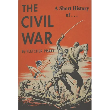 A Short History of the Civil War: Ordeal by Fire