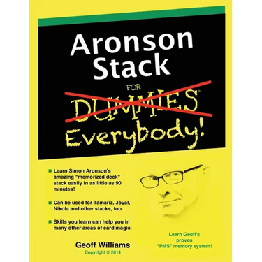 Aronson Stack for Everybody: A Magician's Guide to Memorizing the Aronson Stack
