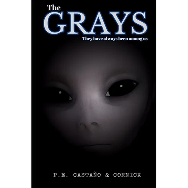 The Grays: The gray aliens have always been among us. Based on real events.