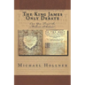 The King James Only Debate: Can You Trust the Modern Scholars?