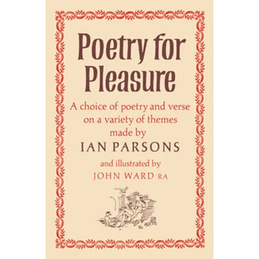 Poetry for Pleasure: A Choice of Poetry and Verse on a Variety of Themes