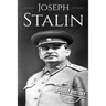 Joseph Stalin: A Life From Beginning to End