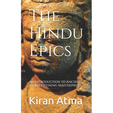 The Hindu Epics: An Introduction to Ancient India's Defining Masterpieces.