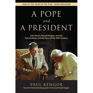 A Pope and a President: John Paul II, Ronald Reagan, and the Extraordinary Untold Story of the 20th Century