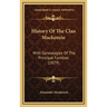 History Of The Clan Mackenzie: With Genealogies Of The Principal Families (1879)