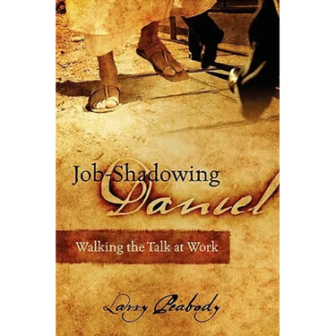 Job-Shadowing Daniel: Walking the Talk at Work