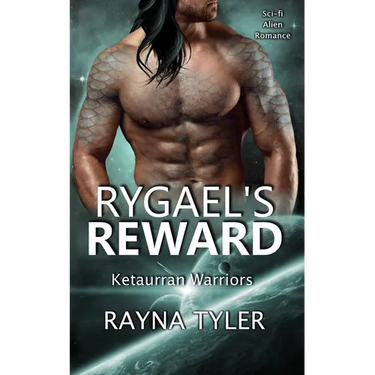 Rygael's Reward: Sci-fi Alien Romance