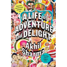 A Life of Adventure and Delight