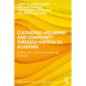 Cultivating Wellbeing and Community Through Writing in Academia: Shifting the Culture with Shut Up & Write!