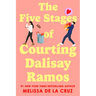 The Five Stages of Courting Dalisay Ramos