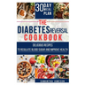 The Diabetes Reversal Cookbook: Delicious Recipes to Regulate Blood Sugar and Improve Health