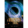 A Vortex Tale